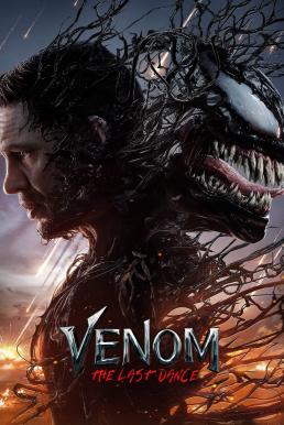 โปสเตอร์หนัง Venom: The Last Dance เวน่อม: มหาศึกอสูรอหังการ (2024)
