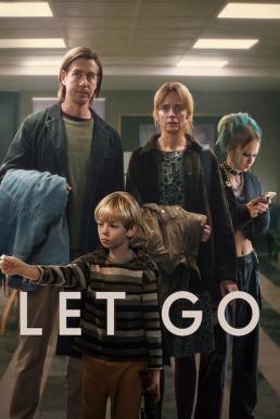 โปสเตอร์หนัง Let Go ปล่อย (2024) NETFLIX