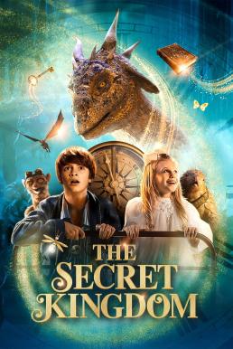 โปสเตอร์หนัง The Secret Kingdom ผจญภัยอาณาจักรมังกร (2023)