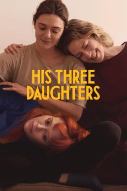 โปสเตอร์หนัง His Three Daughters สามสาว ลูกสาวพ่อ (2024) NETFLIX