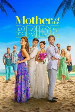 โปสเตอร์หนัง Mother of the Bride แม่เจ้าสาว (2024) NETFLIX