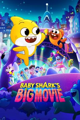 โปสเตอร์หนัง Baby Shark's Big Movie (2024)