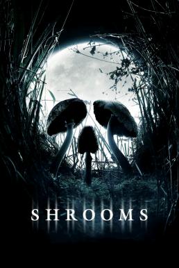 โปสเตอร์หนัง Shrooms มัน…ผุดจากนรก (2007)