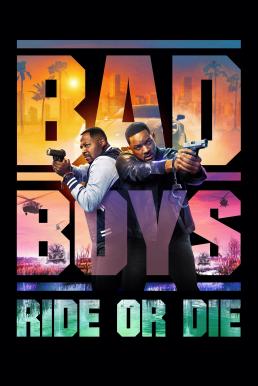โปสเตอร์หนัง Bad Boys: Ride or Die คู่หูขวางนรก: ลุยต่อให้โลกจำ (2024)