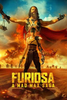 โปสเตอร์หนัง Furiosa: A Mad Max Saga ฟูริโอซ่า: มหากาพย์ แมด แม็กซ์ (2024)