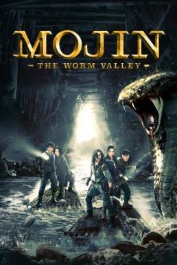 โปสเตอร์หนัง Mojin: The Worm Valley โมจิน หุบเขาหนอน (2018)