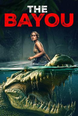 โปสเตอร์หนัง The Bayou มฤตยูงาบ (2025)