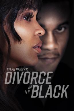 โปสเตอร์หนัง Tyler Perry's Divorce in the Black รัก ร้าง ร้าว: เรื่องราวของไทเลอร์ เพอร์รี่ (2024)