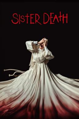โปสเตอร์หนัง Sister Death ซิสเตอร์เดท (2023) NETFLIX